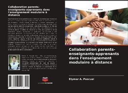 Collaboration parents-enseignants-apprenants dans l'enseignement modulaire à distance