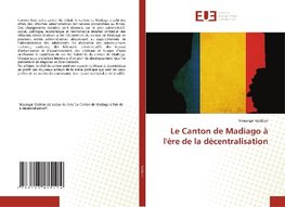 Le Canton de Madiago à l'ère de la décentralisation