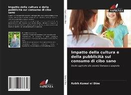 Impatto della cultura e della pubblicità sul consumo di cibo sano