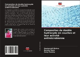 Composites de double hydroxyde en couches et leur activité antimicrobienne