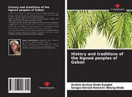 History and traditions of the Ngowé peoples of Gabon