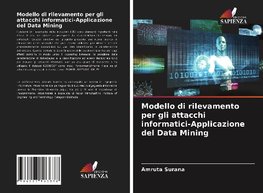 Modello di rilevamento per gli attacchi informatici-Applicazione del Data Mining