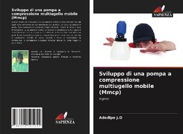 Sviluppo di una pompa a compressione multiugello mobile (Mmcp)