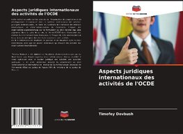 Aspects juridiques internationaux des activités de l'OCDE