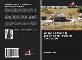 Ahoune SANE e la provincia di Fogny nel XIX secolo