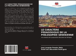 LE CARACTÈRE PÉDAGOGIQUE DE LA PHILOSOPHIE SENEKIENNE