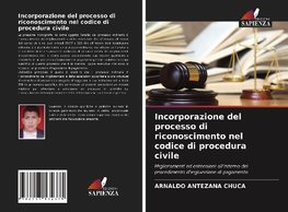 Incorporazione del processo di riconoscimento nel codice di procedura civile