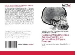 Rasgos Antropométricos Cráneo-Faciales de Interés Odontológico Forense