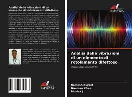 Analisi delle vibrazioni di un elemento di rotolamento difettoso