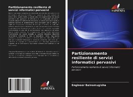 Partizionamento resiliente di servizi informatici pervasivi