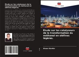 Étude sur les catalyseurs de la transformation du méthanol en oléfines légères.