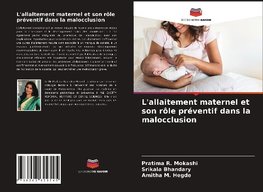 L'allaitement maternel et son rôle préventif dans la malocclusion