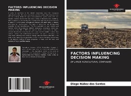 FACTORS INFLUENCING DECISION MAKING