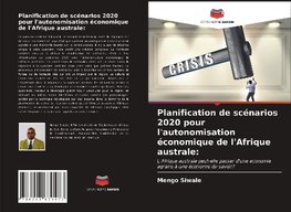 Planification de scénarios 2020 pour l'autonomisation économique de l'Afrique australe: