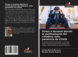 Stress o burnout dovuto al confinamento del cittadino nella pandemia da COVID