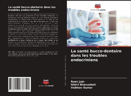 La santé bucco-dentaire dans les troubles endocriniens