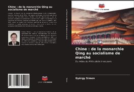 Chine : de la monarchie Qing au socialisme de marché