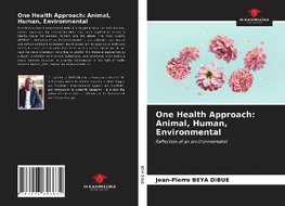 One Health Approach: Animal, Human, Environmental