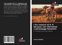 I tre romanzi di R. K. Narayan con riferimenti a personaggi femminili