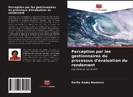 Perception par les gestionnaires du processus d'évaluation du rendement