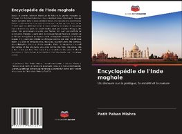 Encyclopédie de l'Inde moghole