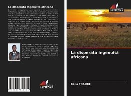 La disperata ingenuità africana