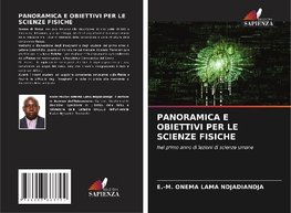 PANORAMICA E OBIETTIVI PER LE SCIENZE FISICHE