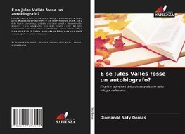 E se Jules Vallès fosse un autobiografo?