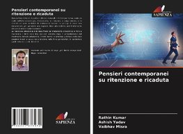 Pensieri contemporanei su ritenzione e ricaduta