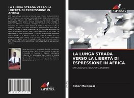 LA LUNGA STRADA VERSO LA LIBERTÀ DI ESPRESSIONE IN AFRICA