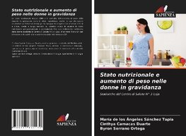 Stato nutrizionale e aumento di peso nelle donne in gravidanza