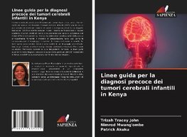 Linee guida per la diagnosi precoce dei tumori cerebrali infantili in Kenya