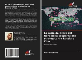 La rotta del Mare del Nord nella cooperazione strategica tra Russia e Cina