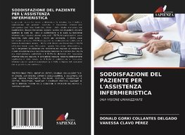 SODDISFAZIONE DEL PAZIENTE PER L'ASSISTENZA INFERMIERISTICA