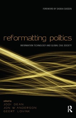 Dean, J: Reformatting Politics