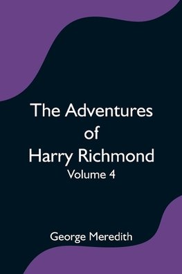 The Adventures of Harry Richmond - Volume 4