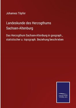 Landeskunde des Herzogthums Sachsen-Altenburg