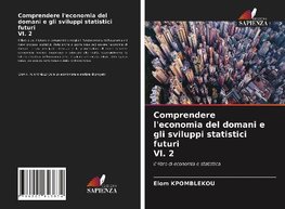 Comprendere l'economia del domani e gli sviluppi statistici futuri Vl. 2