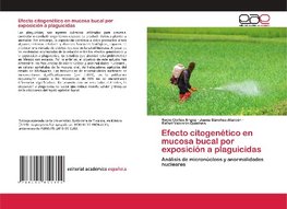 Efecto citogenético en mucosa bucal por exposición a plaguicidas