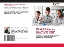 TECNOCIENCIA: una innovación educativa enemiga del pasado