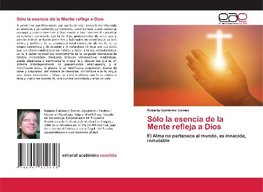 Sólo la esencia de la Mente refleja a Dios