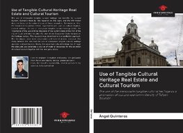 Use of Tangible Cultural Heritage Real Estate and Cultural Tourism