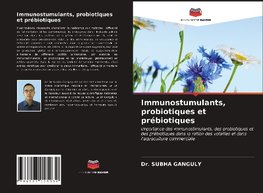 Immunostumulants, probiotiques et prébiotiques