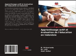 Apprentissage actif et évaluation de l'éducation en Indonésie