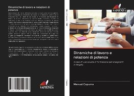 Dinamiche di lavoro e relazioni di potenza