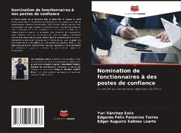 Nomination de fonctionnaires à des postes de confiance