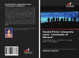 Harold Pinter interpreta come "Commedie of Menace"