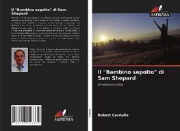 Il "Bambino sepolto" di Sam Shepard