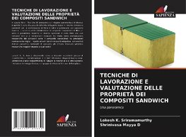 TECNICHE DI LAVORAZIONE E VALUTAZIONE DELLE PROPRIETÀ DEI COMPOSITI SANDWICH