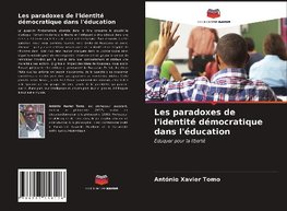 Les paradoxes de l'identité démocratique dans l'éducation